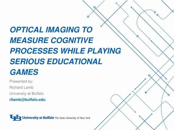 Richard Lamb - Optical Imaging to Measure Cognitive Processes While Playing Serious Educational Games
