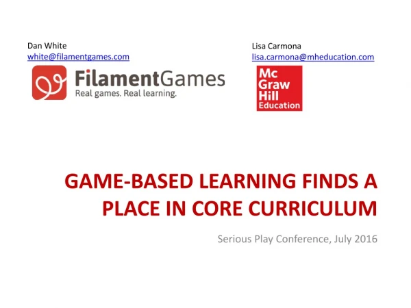 Lisa Carmona & Dan White - Game-Based Learning Finds a Place in Core Curriculum