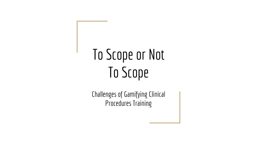 to scope or not to scope