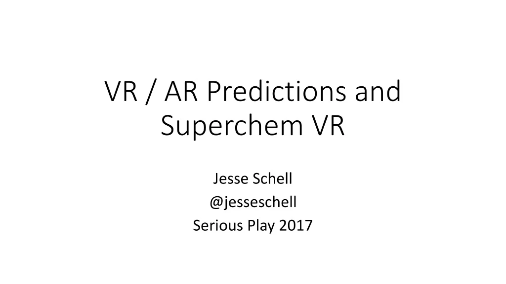 vr ar predictions and superchem vr