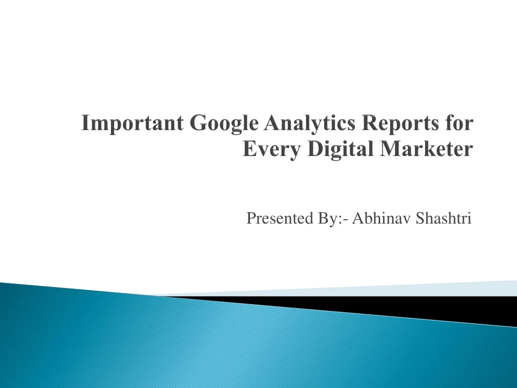 important google analytics reports for every digital marketer