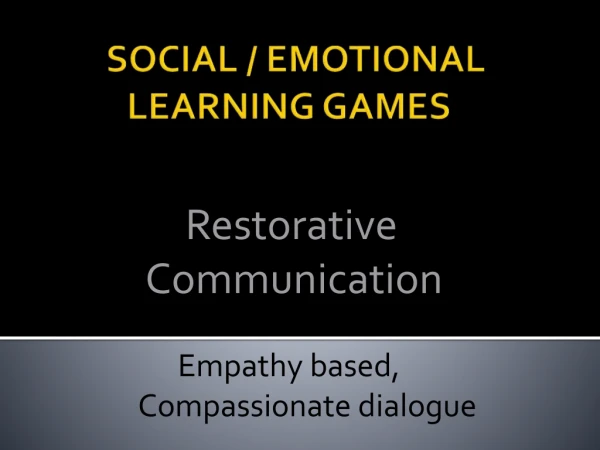 Social & Emotional Dialogue Games provide Resilience and Stress Reduction for Police Officers, Veterans and the Incarcer