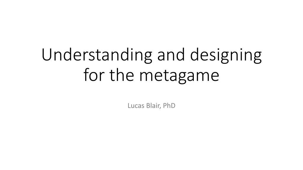 understanding and designing for the metagame