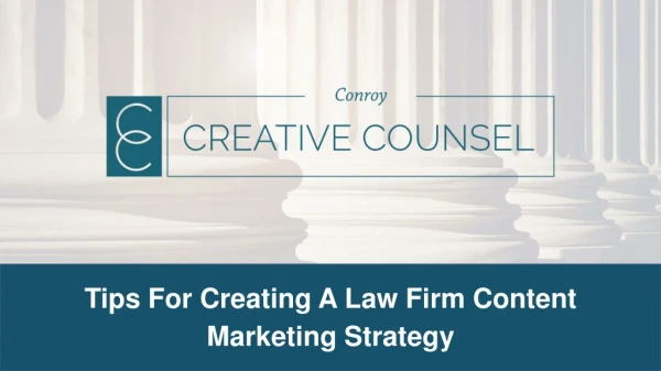 Tips For Creating A Law Firm Content Marketing Strategy