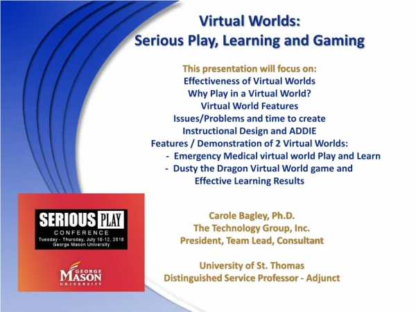 Virtual Worlds: Serious Play, Learning and Gaming Effectiveness and Features
