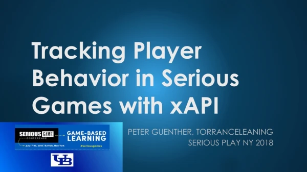 Tracking Player Progress in Serious Games with xAPI - Peter Guenther