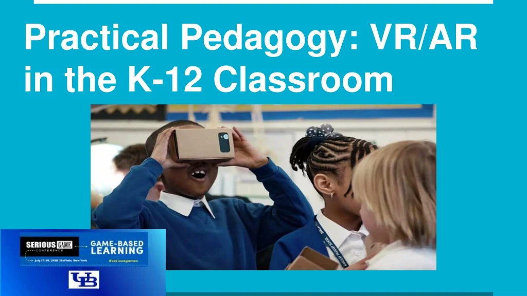 practical pedagogy vr ar in the k 12 classroom