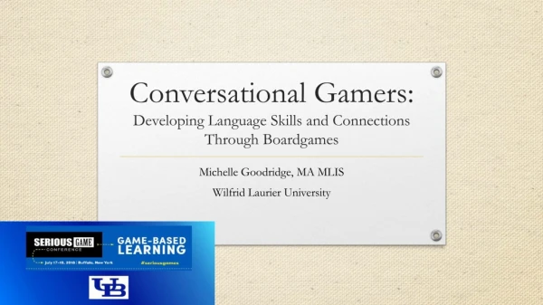 Conversational Gamers: Developing Language Skills and Connections Through Board Games