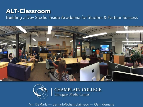 ALT-Classroom: Building a Dev Studio Inside Academia for Student and Partner Success - Ann DeMarle