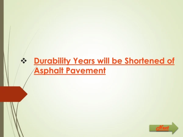 Durability Years will be Shortened of Asphalt Pavement
