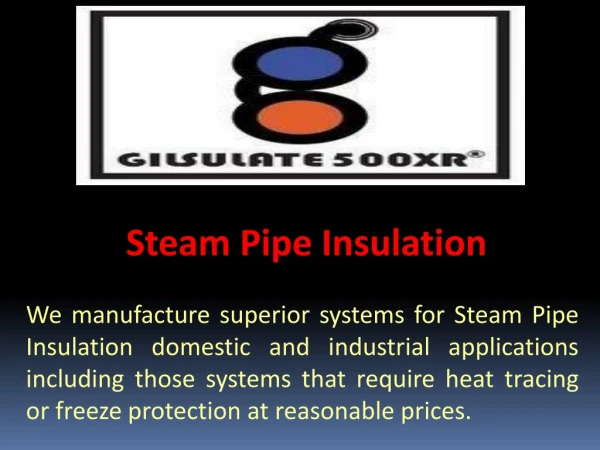 Steam Pipe Insulation by Gilsulate