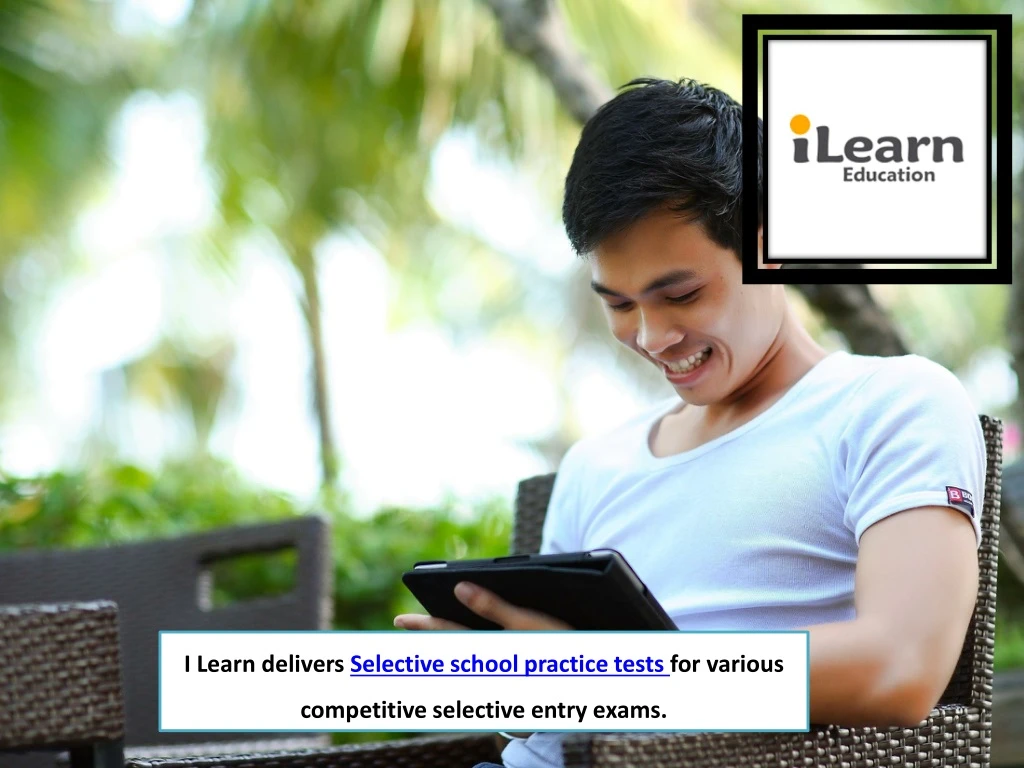 i learn delivers selective school practice tests