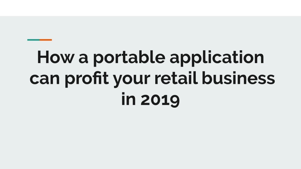 how a portable application can profit your retail