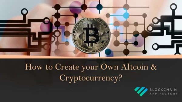 How to Create your Own Altcoin & Cryptocurrency?
