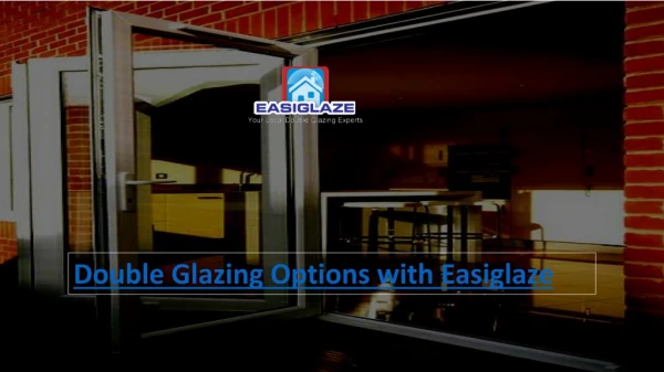 Double Glazing Options with Easiglaze