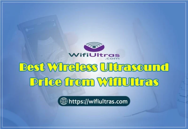 Now best Wireless ultrasound price from WifiUltras