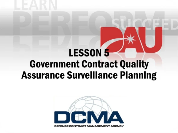 LESSON 5 Government Contract Quality Assurance Surveillance Planning