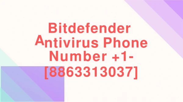 Bitdefender Antivirus Support Number 1-886-331-3037