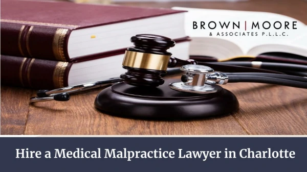 Hire a Medical Malpractice Lawyer in Charlotte