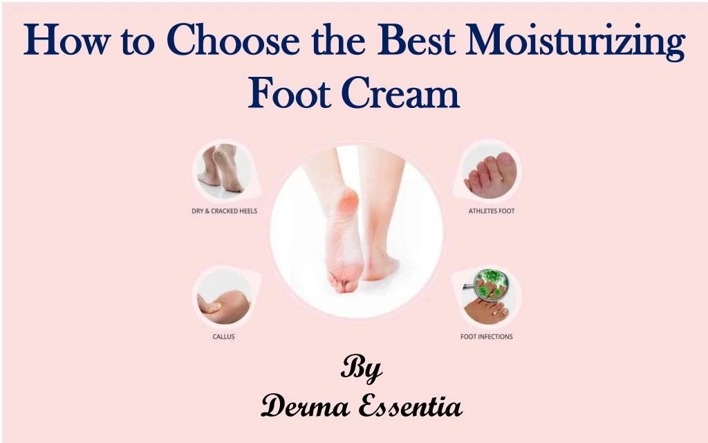 how to choose the best moisturizing foot cream