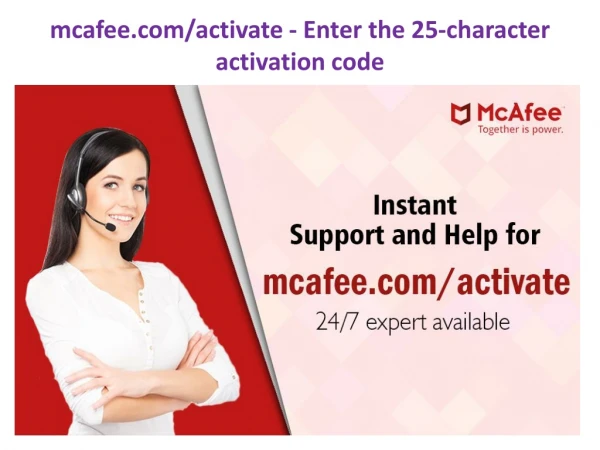 mcafee.com/activate - Enter the 25-character activation code