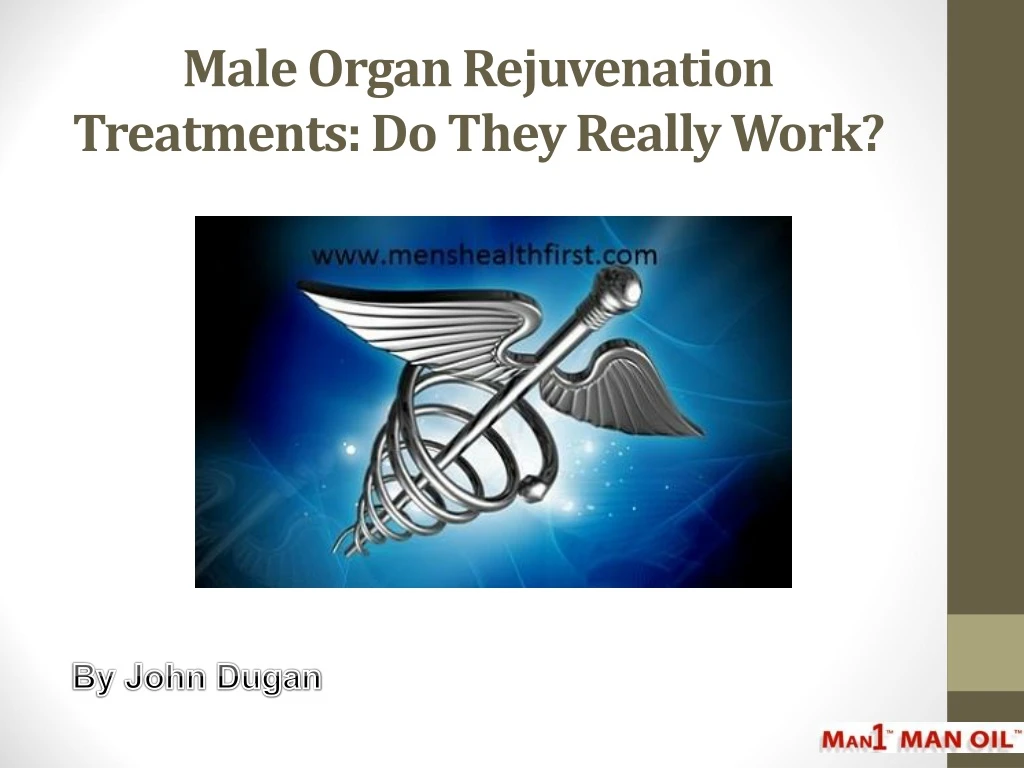 male organ rejuvenation treatments do they really work