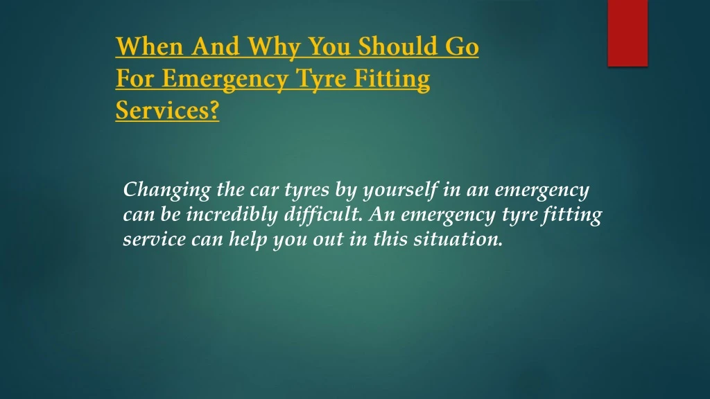 when and why you should go for emergency tyre