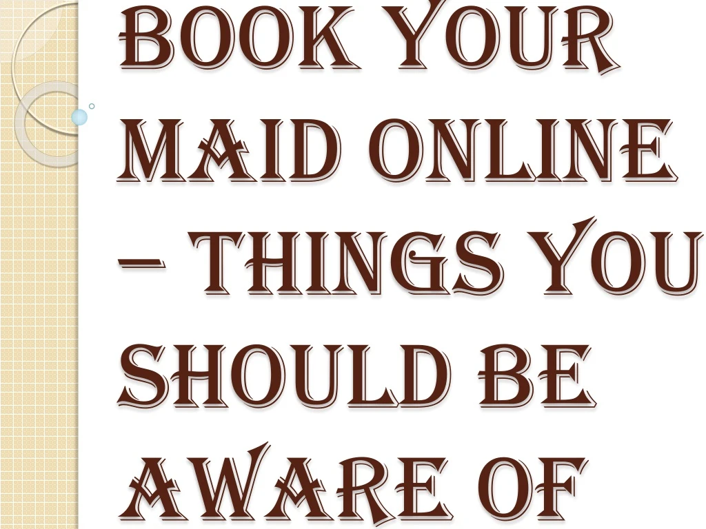 book your maid online things you should be aware of