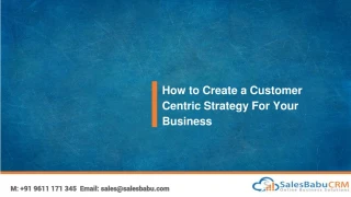 How to Create a Customer Centric Strategy For Your Business - slide 1