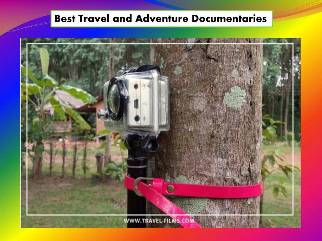best travel and adventure documentaries
