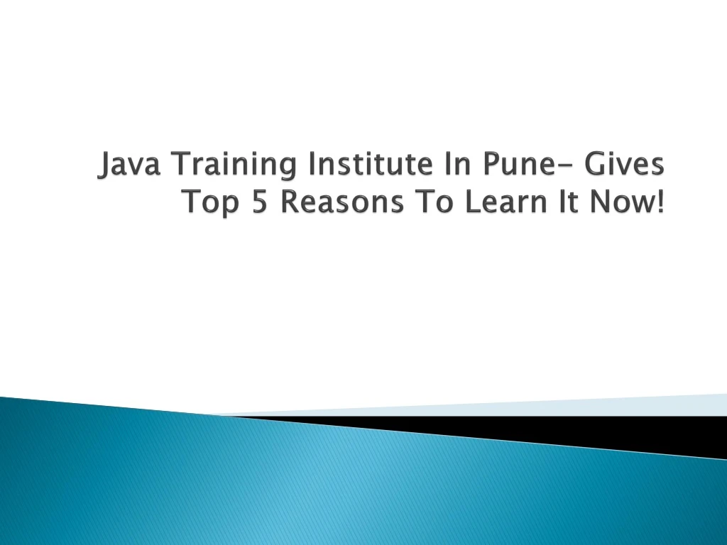 java training institute in pune gives top 5 reasons to learn it now
