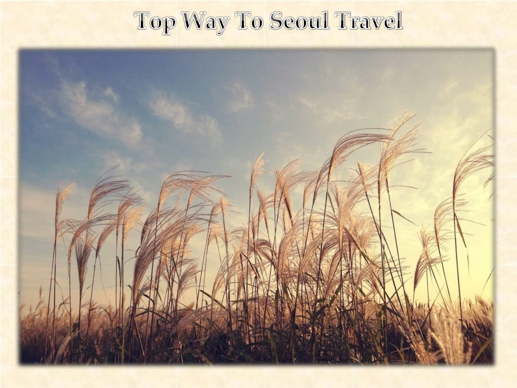 top way to seoul travel