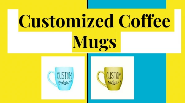 Customized Coffee Mugs Online