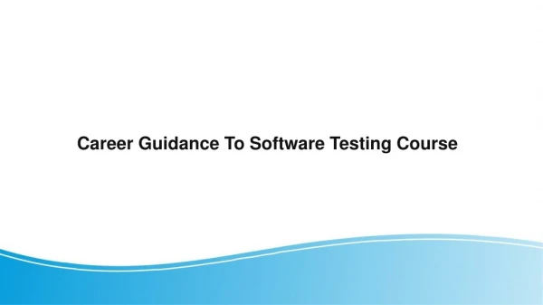 Career guidance to Software testing Course