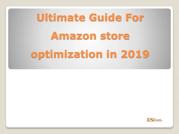 Ultimate Guide For Amazon store optimization in 2019