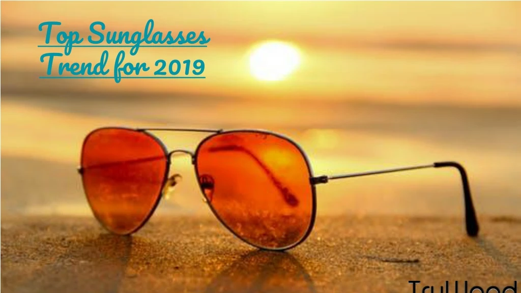 top sunglasses trend for 2019