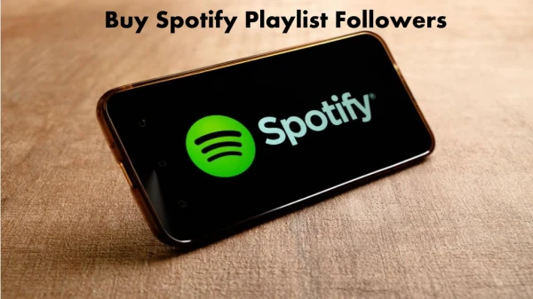 Buy Spotify Followers and Improve your Musical Career