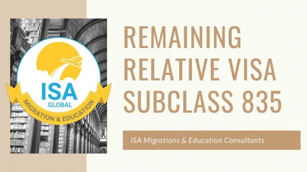 Remaining Relative Visa Subclass 835 | ISA Migrations & Education Consultants
