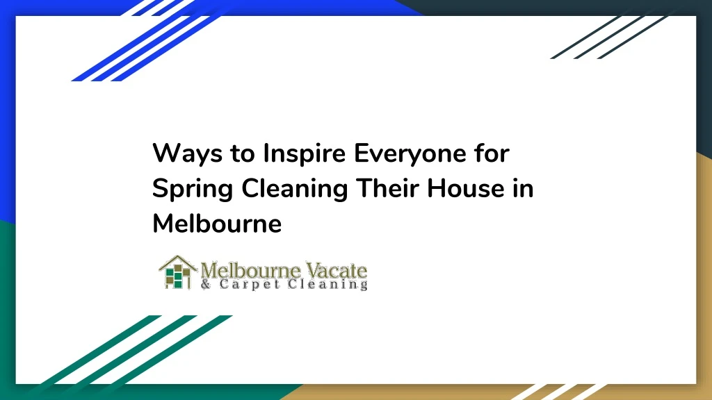 ways to inspire everyone for spring cleaning their house in melbourne