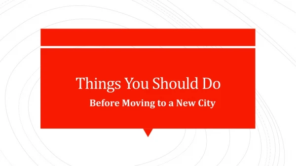 Things to Consider When Moving to a New City