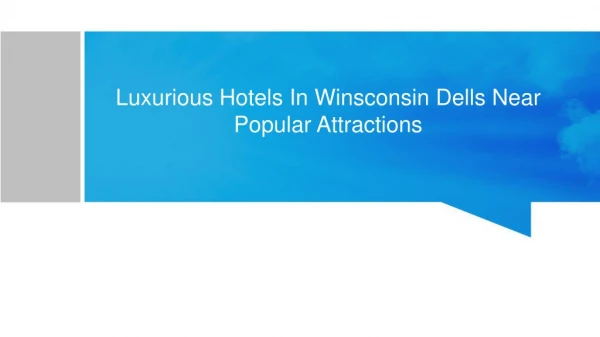 Visit the Luxurious Hotels in the Winsonsin Dells