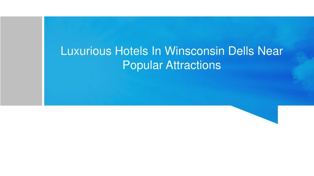 luxurious hotels in winsconsin dells near popular a ttractions
