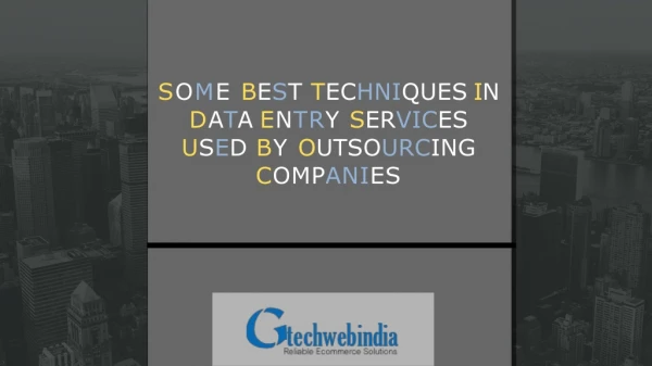 Some Best Techniques In Data Entry Services Used By Outsourcing Companies