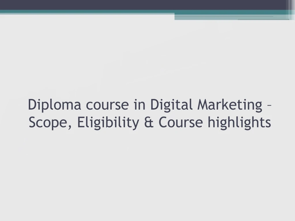 diploma course in digital marketing scope eligibility course highlights
