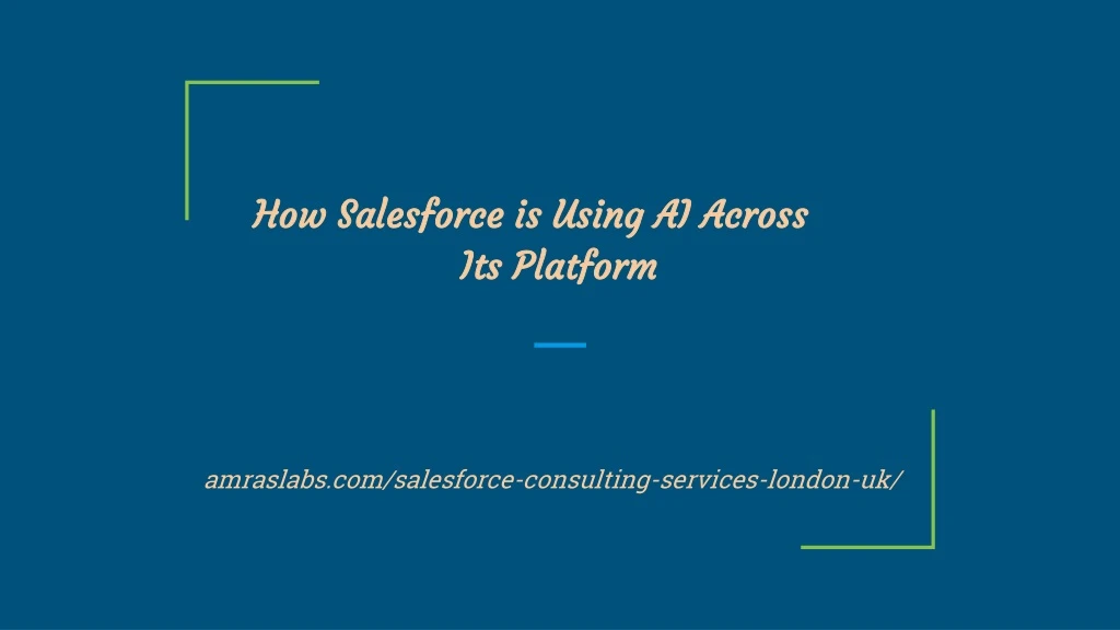 how salesforce is using ai across i ts platform