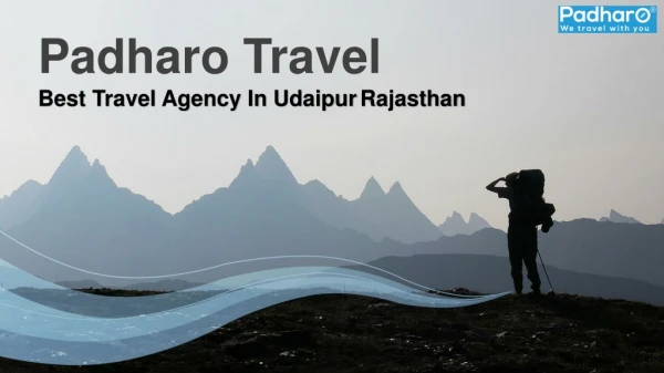 Padharo Travel - Best Travel Agency In Udaipur Rajasthan