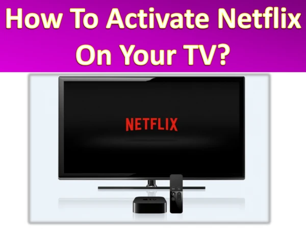 How To Activate Netflix On Your TV? - Netflix Activate