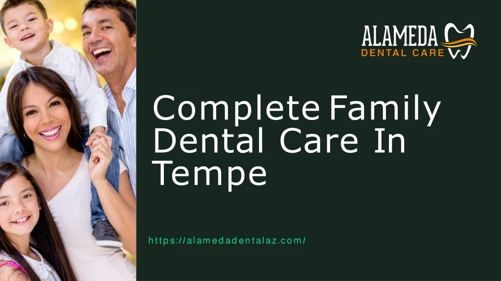 complete family dental care in tempe