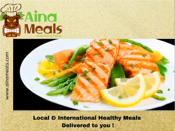 Order Now Best Meal Delivery in Honolulu - Aina Meals