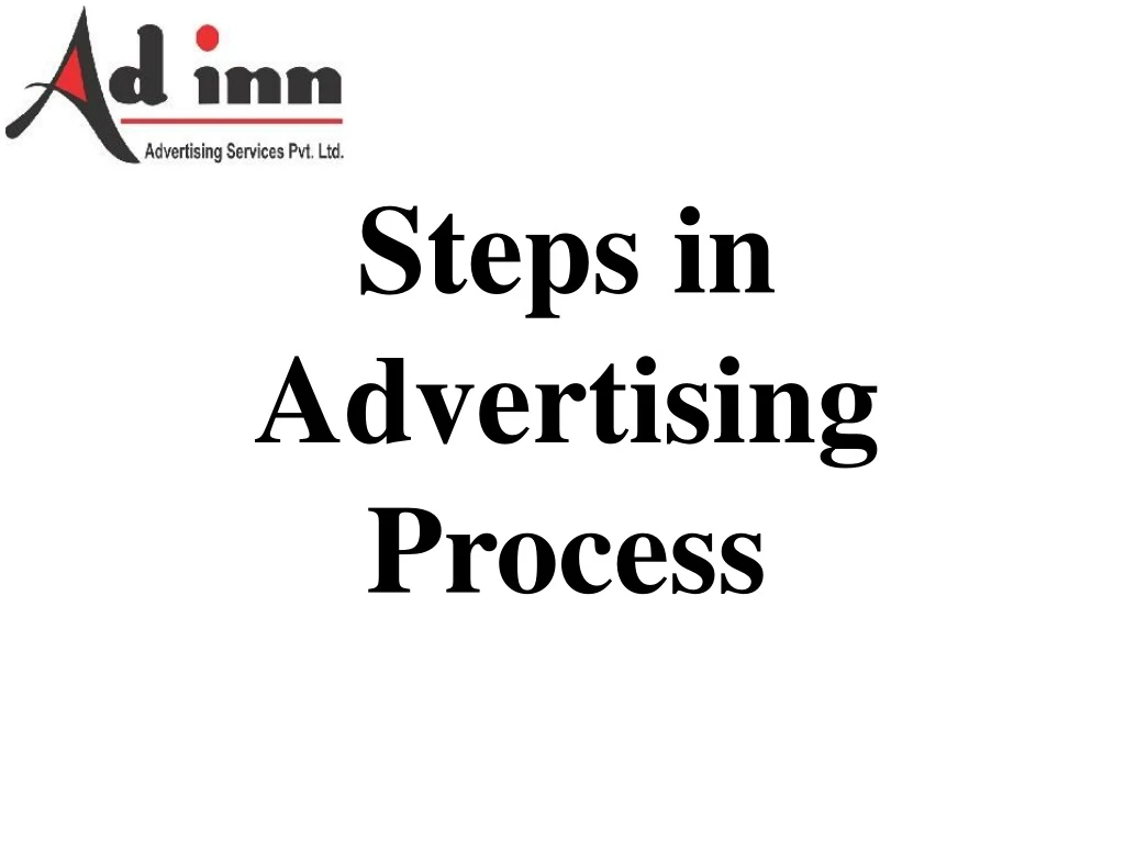 steps in advertising process
